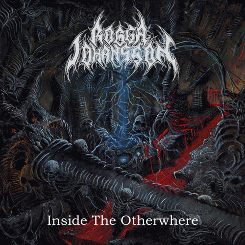 Rogga Johansson : Inside the Otherwhere